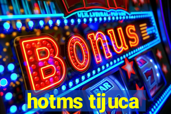 hotms tijuca